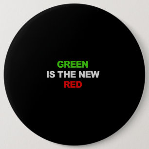 GRÜN IST der NEUE ROTE T - Shirt Button