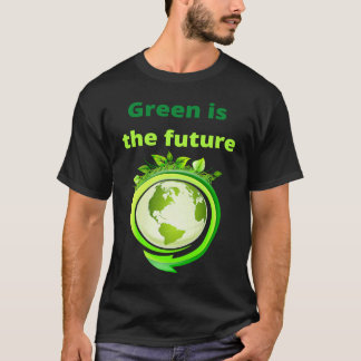 Grün ist die Zukunft T-Shirt