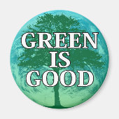 Grün ist Guter Magnetkleber Magnet (Vorne)