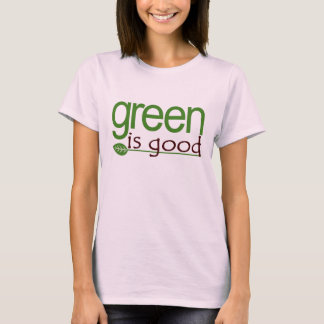Grün ist guter T - Shirt