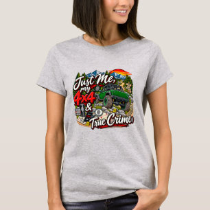 Grün_Nur ich, mein 4x4 und wahre Verbrechen T-Shirt