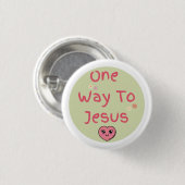 Grün, rosa, weißes Zitat eine Möglichkeit für Jesu Button (Vorne & Hinten)