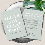 Grün Sie haben großen Geschmack got danke<br><div class="desc">Kleines Unternehmen Sie haben großen Geschmack got Dank quadratischer Visitenkarte. Passen Sie Text,  Farben,  Schriftart auf Ihre Wünsche an.</div>