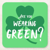 Grün tragen? Kleeblatt St. Patrick's Day Party Rechteckiger Pappuntersetzer (Vorderseite)