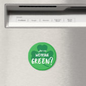 Grün tragen? St. Patrick's Day Erinnerung Kleeblat Magnet (In Situ (Geschirrspüler))