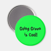 Grün zu gehen ist Cool ! Magnet (Vorderseite/Rückseite)