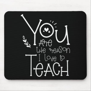 Grund, warum ich Liebe habe, Motivierend Lehre zu Mousepad