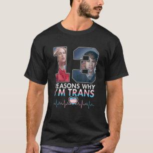 Grund warum ich stolz bin Transgender Heartbeat T-Shirt
