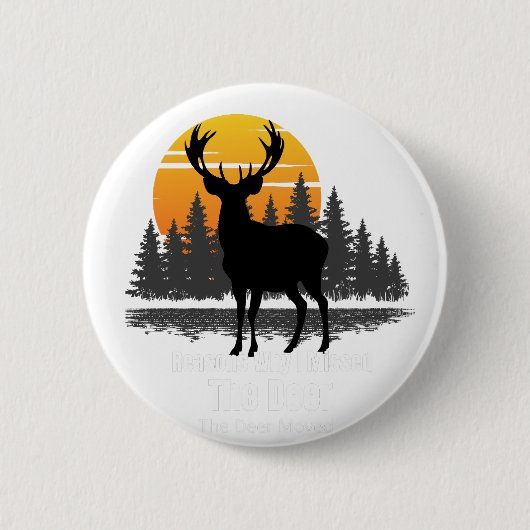 Gründe, warum ich den Hirsch verpasst habe Button (Vorderseite)