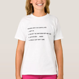 Gründe, warum ich immer spät bin. T - Shirt