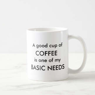 GRUNDLEGENDE BEDÜRFNISSE KAFFEETASSE