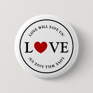 Grundlegende Liebe Rette uns Slogan Button