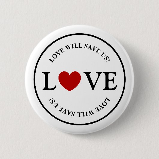 Grundlegende Liebe Rette uns Slogan Button (Vorderseite)