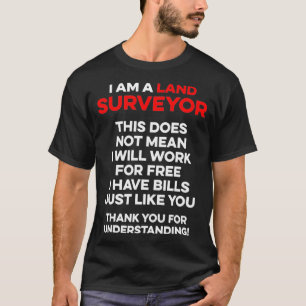 Grundstücksübersicht Arbeit Freie lustige Surveyor T-Shirt