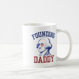 Gründung von Daddy George Washington Funny 4. Juli Kaffeetasse