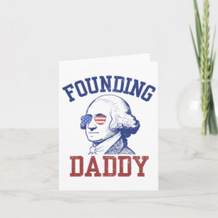 Gründung von Daddy George Washington Funny 4. Juli Karte