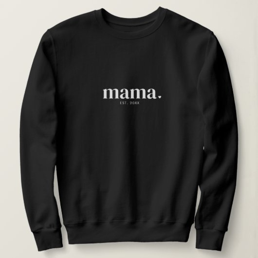 Gründungsjahr Mama Sweatshirt (Design vorne)