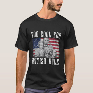 Gründungsväter, die zu Cool für die britische Rege T-Shirt