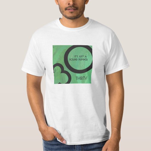 Grüne 30. Dekade Geburtstag T-Shirt (Vorderseite)