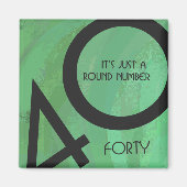Grüne 40. Dekade Geburtstag Magnet (Vorne)