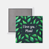 Grüne Blätter Dunkle botanische Liebe Mama Magnet (Vorderseite/Rückseite)