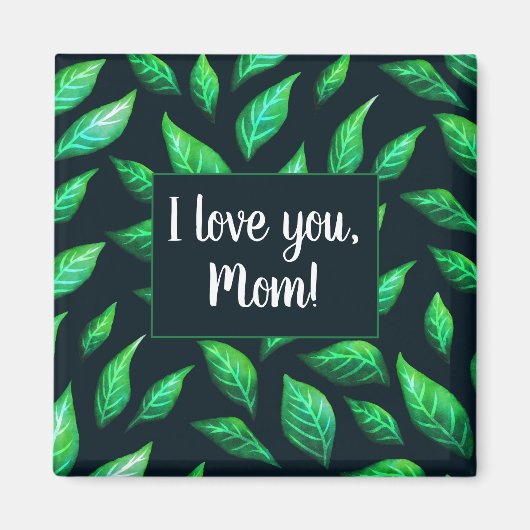 Grüne Blätter Dunkle botanische Liebe Mama Magnet (Vorne)