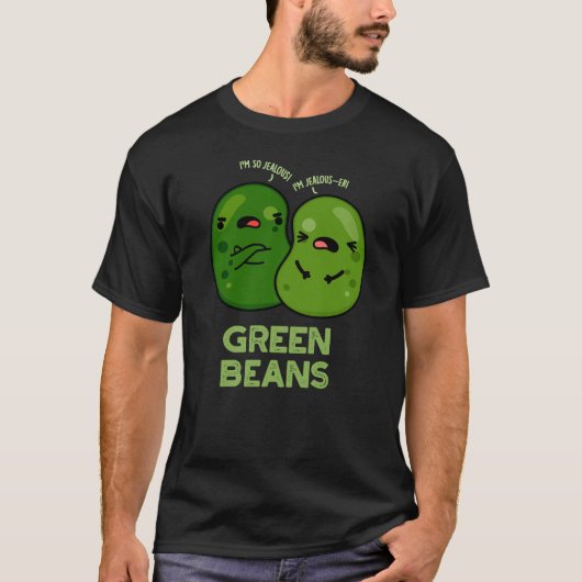 Grüne Bohnen Funny Jealous Bean Pub Dark BG T-Shirt (Vorderseite)