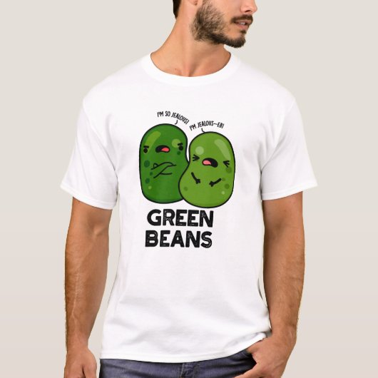 Grüne Bohnen Funny Jealous Bean Pub T-Shirt (Vorderseite)