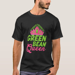 Grüne Bohnen Königin Gemüse Veganismus T-Shirt