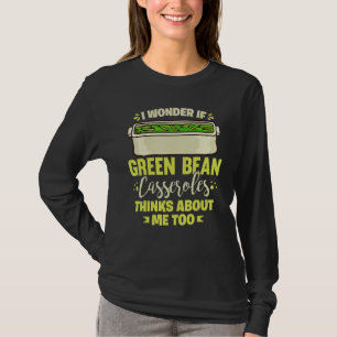 Grüne Bohnenauflauf Rezept Gericht Snack Gartenboh T-Shirt