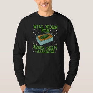 Grüne Bohnenauflauf Rezept Gericht Snack Gartenboh T-Shirt