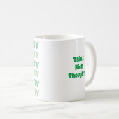 Grüne Botschaft des niedlichen Think Rich Thinkens Kaffeetasse (VorderseiteRechts)