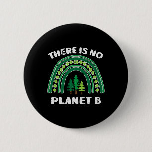 Grüne Regenbogenbäume Es gibt keinen Planeten-B-Er Button