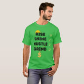 GRÜNE RISE...SHINE...HUSTLE...GRIND MÄNNER T - SHI T-Shirt (Vorne ganz)