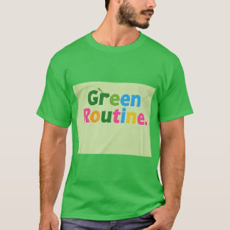 Grüne Routine T-Shirt