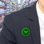 Grüne Schaltfläche für die Markenbezeichnung Button<br><div class="desc">Rundform Taste, die Sie anpassen können, um Ihren Firmennamen und Ihr Logo. Sie können diesen Knopf als einheitliches Zubehör Ihrer Mitarbeiter verwenden. Sie können es auch als Verpackungszubehör verwenden. Sie können es auch in Ihr Marketing aufnehmen, um Ihr Unternehmen zu werben oder Ihren Namen für Ihre Kunden zu fördern. Schaltfläche,...</div>