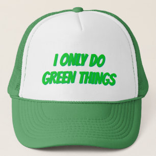 GRÜNE/WEISSE TRUCKER HAT: "ICH TUN NUR GRÜNE DINGE TRUCKERKAPPE