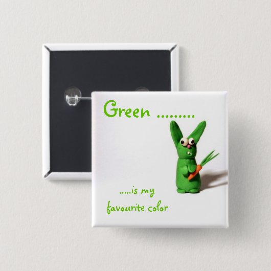 Grünen Sie ........., ..... ist meine Button (Vorne & Hinten)