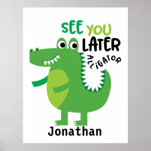Grüner Alligator sieht Sie später Personalisiert Poster