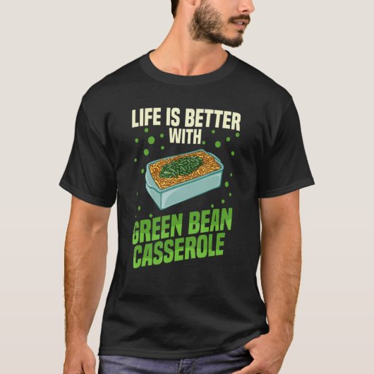 Grüner Bean Casserole Rezept Snack String Bean T-Shirt (Vorderseite)