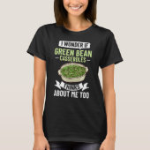 Grüner Bean Casserole Rezept Snack String Bean T-Shirt (Vorderseite)