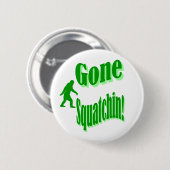 Grüner gezogener Squatchin-Slogan Button (Vorne & Hinten)