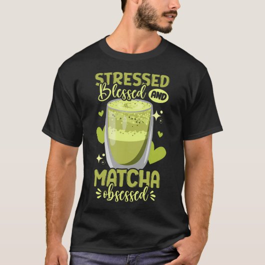Grüner Tee Matcha Gestresst Gesegnet Und Matcha Be (Vorderseite)