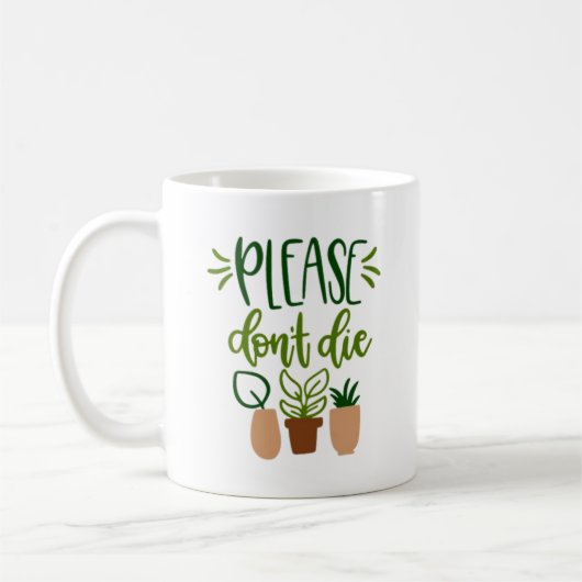 Grüner Text "Bitte nicht Die" Kaffeetasse (Links)
