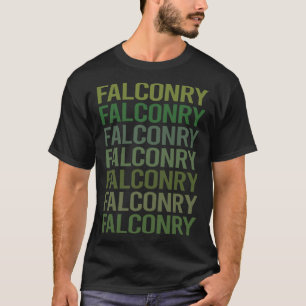 Grüner Text Falcony Falconer T-Shirt