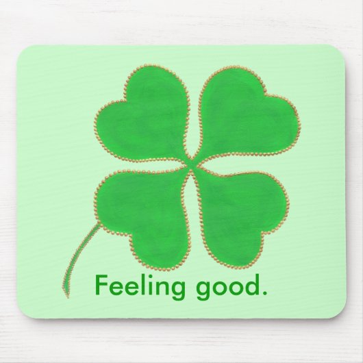 Grünes Kleeblatt Gefühl gut, Affirmation Mousepads (Vorne)