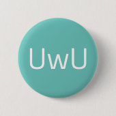 Grünes UwU stellen gegenüber Button (Vorderseite)