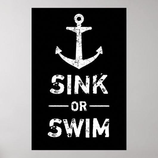 Grunge Anchor Sink oder Swim Motivierend Anführung Poster (Vorne)