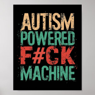 Grunge Autismus Powered F#ck Machine Health Appare Poster