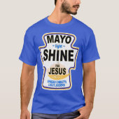Grunge Christlich Mayo Light Shine Jesus T-Shirt (Vorderseite)